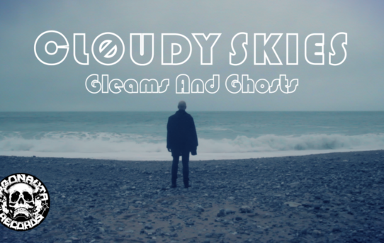 CLØUDY SKIES unveil their brand new video “Gleams and Ghosts” New Album, “Changes,” out now